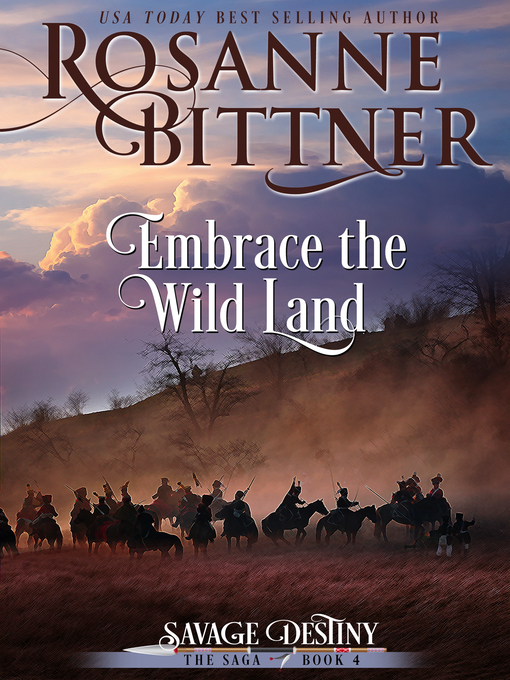 Title details for Embrace the Wild Land by Rosanne Bittner - Available